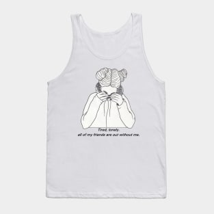 Tired, lonely. Tank Top